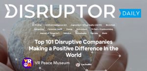 VR PEACE MUSUEM - Top 101 Disruptive Companies Making a Positive Difference In the World